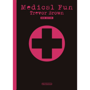 Trevor Brown - Medical Fun