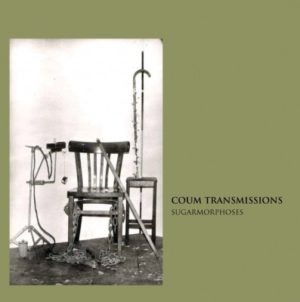 Coum Transmissions - Sugarmorphoses
